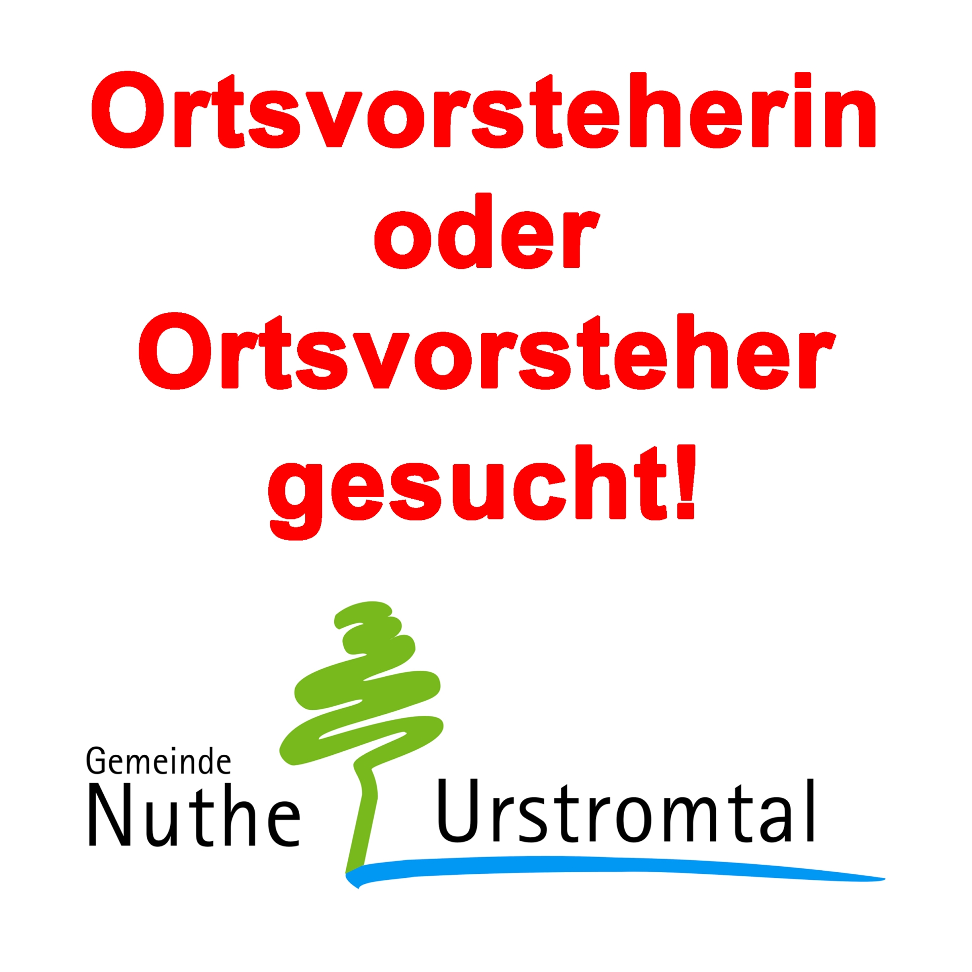 roter Text "Ortsvorsteherin oder Ortsvorsteher gesucht" mit dem Logo der Gemeinde Nuthe-Urstromtal darunter