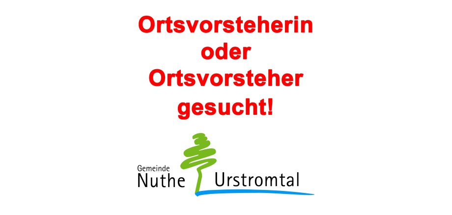 Ortsvorsteher gesucht roter Text "Ortsvorsteherin oder Ortsvorsteher gesucht" mit dem Logo der Gemeinde Nuthe-Urstromtal darunter